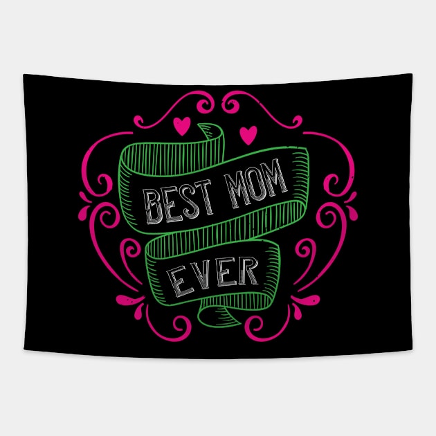 Best Mom Ever Tapestry by 4Zimage