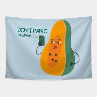 dont panic pawpaw Tapestry