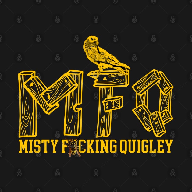 MFQ - Misty F Quigley - Wood by LopGraphiX