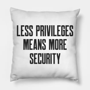 Cybersecurity Less Privileges Means More Security Pillow