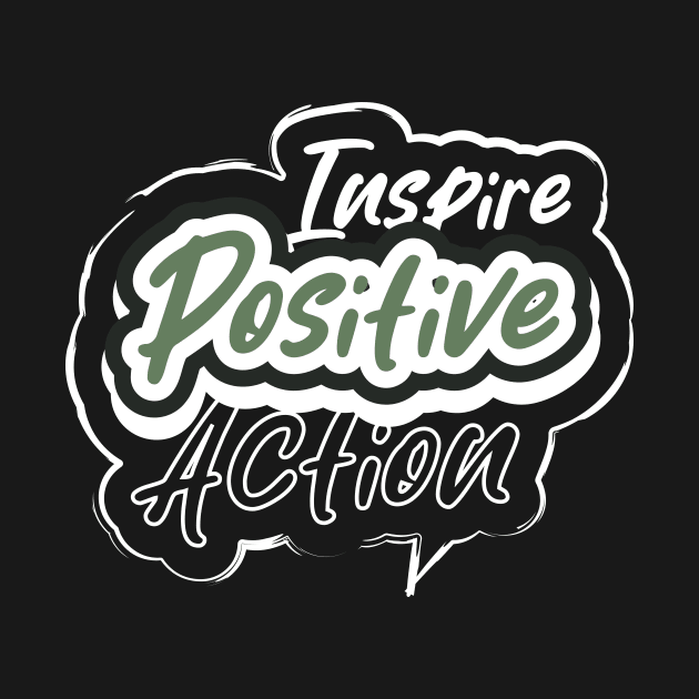 Inspire Positive Action Motivation by T-Shirt Attires