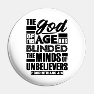 2 Corinthians 4:4 The god Of This Age Has Blinded The Minds Of Unbelievers Pin