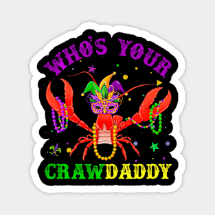 Mardi Gras Who's Your  Daddy Tee & New Magnet