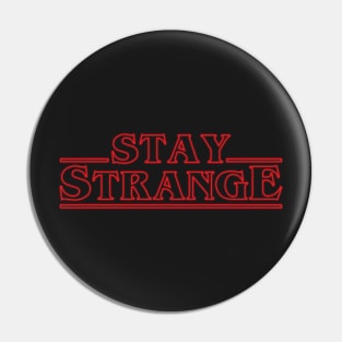 STAY STRANGE Pin