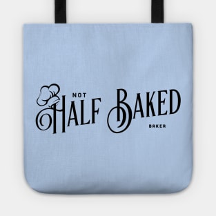 Not half baked Tote