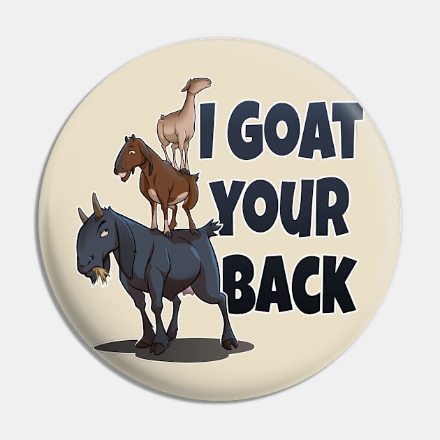 I Goat Your Back Pin by jpowersart