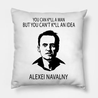 You Can K*ll A Man But You Can K*ll An Idea Alexei Navalny Pillow