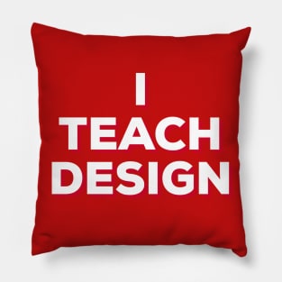 Interior Design Teacher, Fashion Designer, Product Designer, Urban Designer, UX Designer Pillow