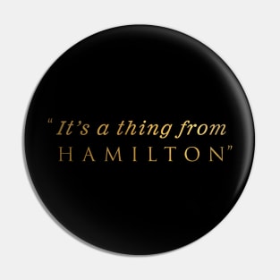 It's a thing from Hamilton Pin