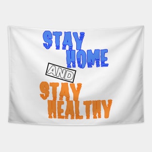 stay home and stay healthy Tapestry