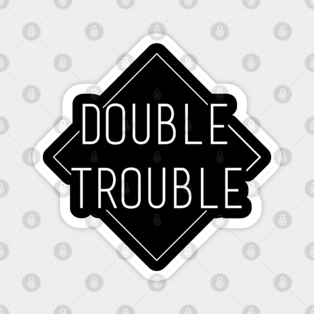 Double trouble Magnet by Kdesign