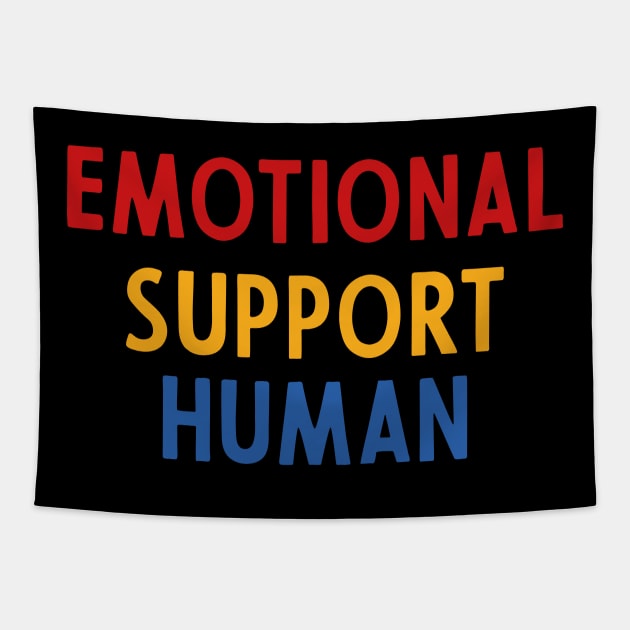 Emotional Support Human Tapestry by Crazy Shirts For All