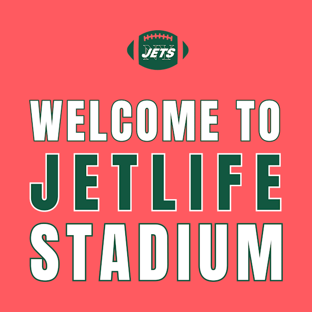 NY Jets Welcome to Jet Life Stadium by Sleepless in NY