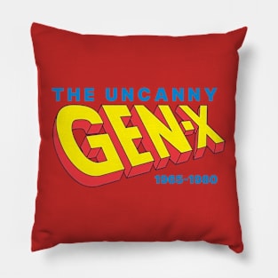 UNCANNY GEN-X Pillow