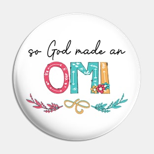 So God Made A Omi Happy Mother's Day Pin