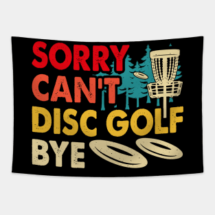 Sorry Cant Disc Golf Funny Disc Golf Player Tapestry