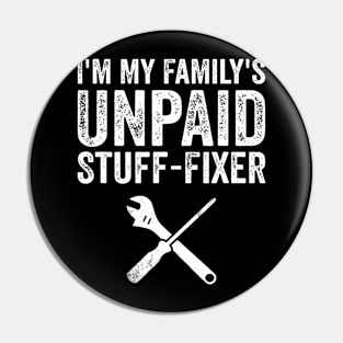 Im My Family'S Unpaid Stuff-Fixer Men Dad Father'S Day Pin