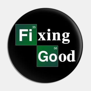 FIXING GOOD PARODY Pin