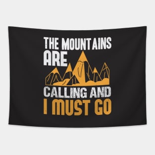 The mountains are calling and I must go Tapestry