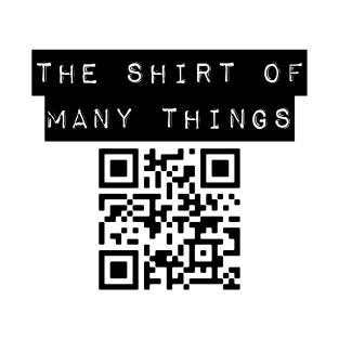 The Shirt of Many Things front T-Shirt