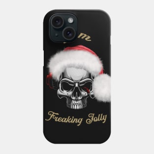 Funny skull with christmas hat, I'm freaking jolly Phone Case