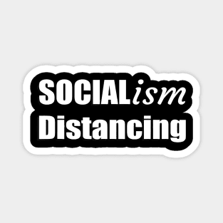 Anti Socialism Funny Social Distancing Political Socialist Magnet
