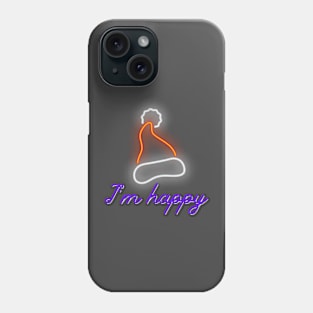 I'm happy christmas Phone Case