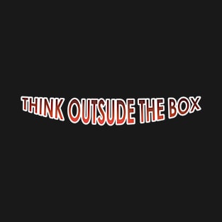 Think Outside The Box T-Shirt