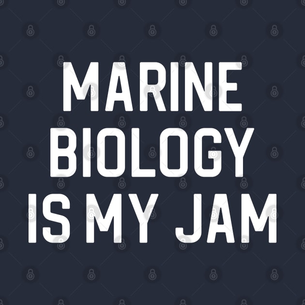 Funny Marine Biology Gift Marine Biologist Gift Marine Biology Is My Jam by kmcollectible