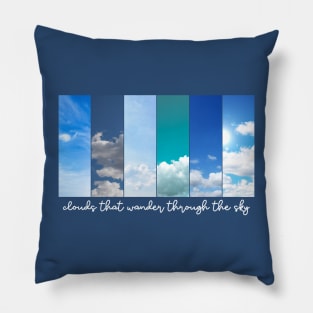 Clouds that wander through the sky Pillow