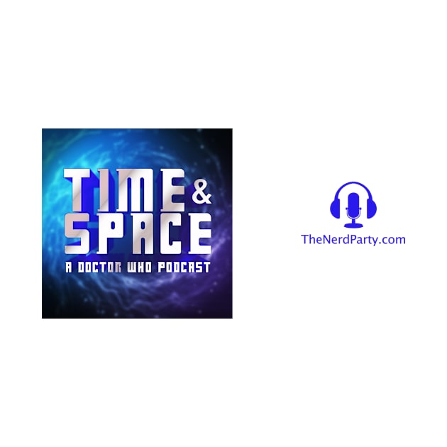 Time & Space: A Doctor Who Podcast by TheNerdParty