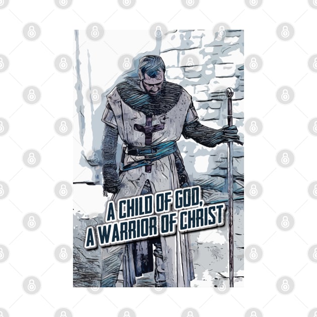 Knights Templar motto / The crusader / A child of GOD A Warrior of CHRIST by Naumovski