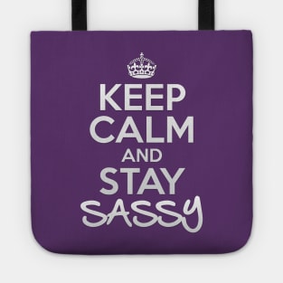 Keep Calm and Stay Sassy Tote