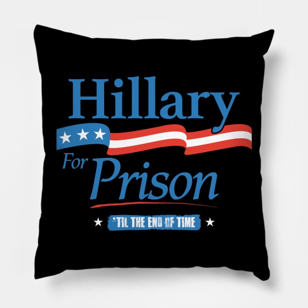 Hillary Clinton for Prison Pillow by trev4000