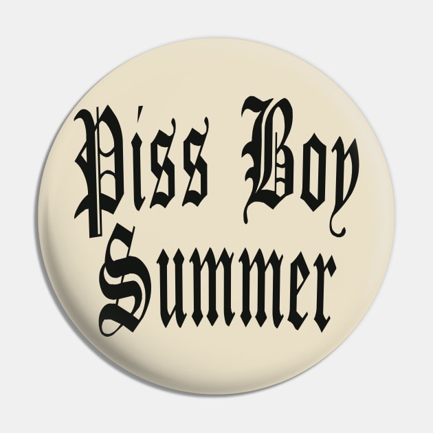 Piss Boy Summer Pin by Jim and Them