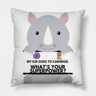 MY KID GOES TO CARNEGIE, WHAT'S YOUR SUPERPOWER? Pillow