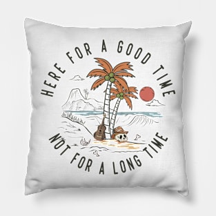 Summer Beach Here For A Good Time Pillow