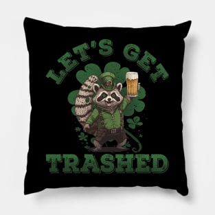 Let's Get Trashed Racoon Funny St Patricks Day Men Women Pillow