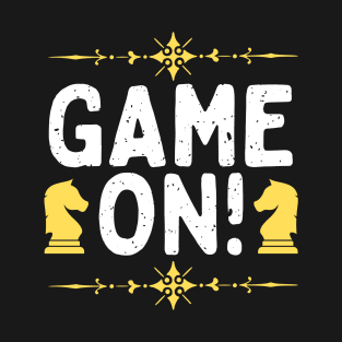 Game on! - Chess T-Shirt