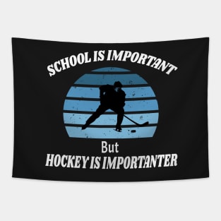 School Is Important But Hockey Is Importanter Funny Vintage Retro Tapestry