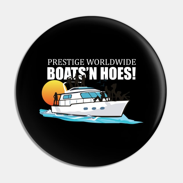 Boats 'n Hoes Pin by Geminiguys