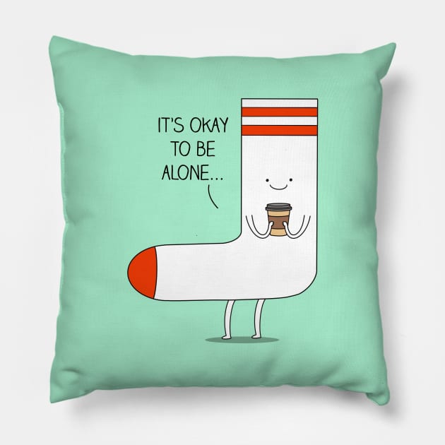 It's okay to be alone... Pillow by milkyprint