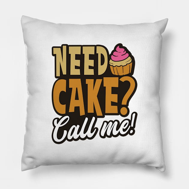 Bakery Shirt | Need Cake Call Me Pillow by Gawkclothing