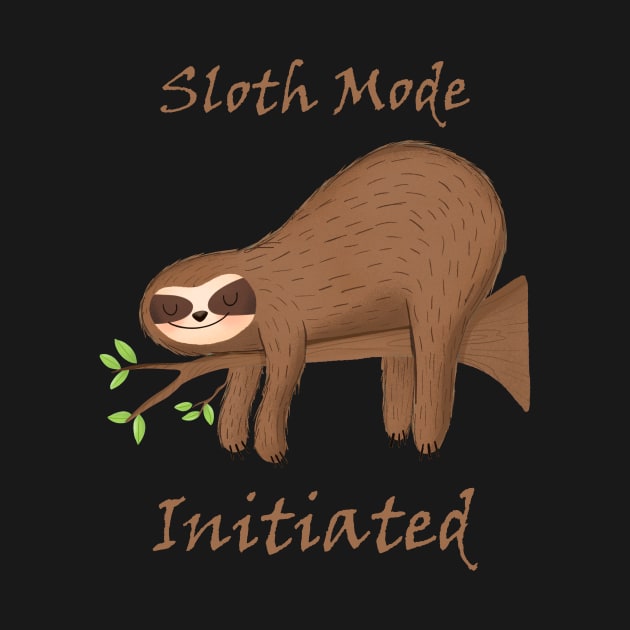 Sloth Mode Initiated by RockettGraph1cs