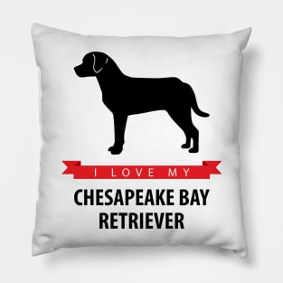 I Love My Chesapeake Bay Retriever Pillow