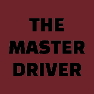 The Master Driver T-Shirt