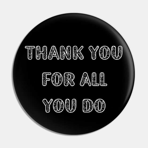 Thank You For All You Do Pin by Stylish Dzign