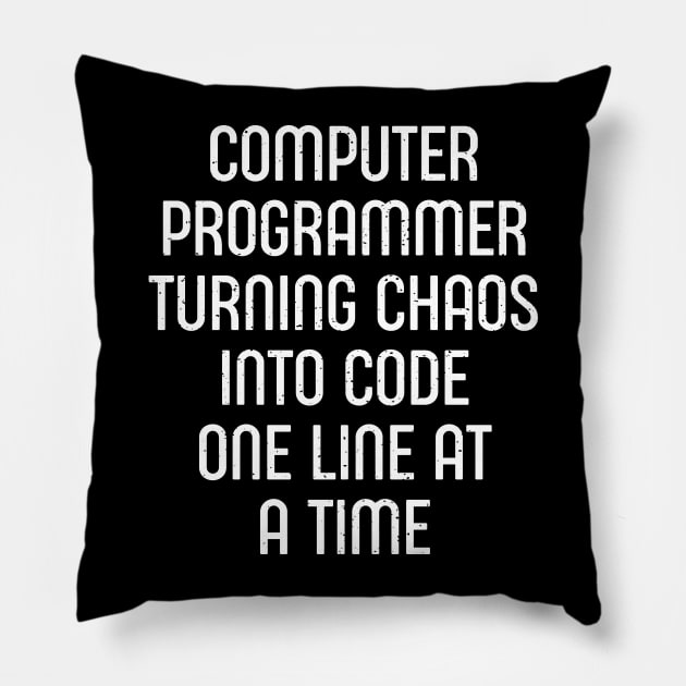 Computer Programmer Turning Chaos into Code, One Line at a Time Pillow by trendynoize