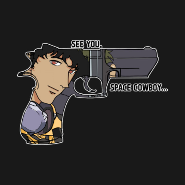 Discover See you Space Cowboy - Cowboy Bebop - T-Shirt