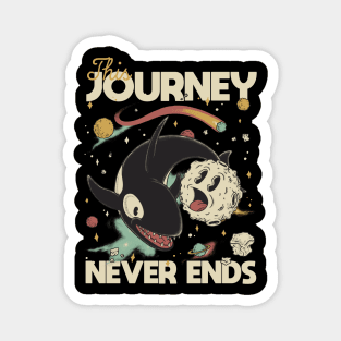 Awesome This Journey Never End Orcinus Orca Whale Lover Space Magnet